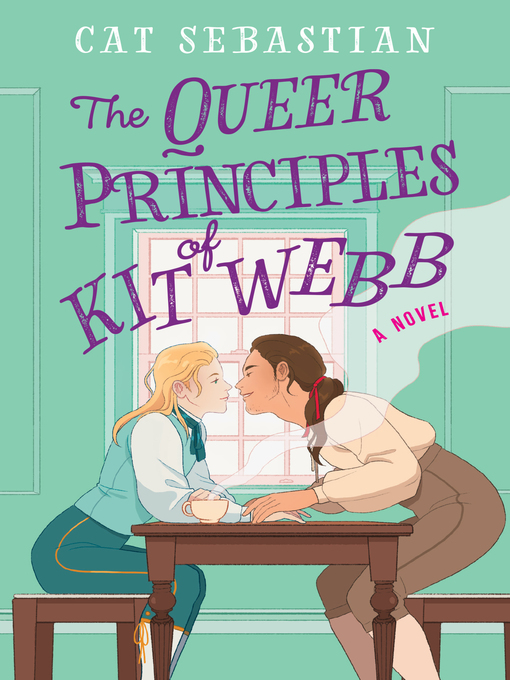 Title details for The Queer Principles of Kit Webb by Cat Sebastian - Available